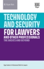 Technology and Security for Lawyers and Other Professionals : The Basics and Beyond - eBook