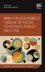 Bringing Bourdieu's Theory of Fields to Critical Policy Analysis - eBook