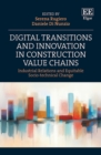 Digital Transitions and Innovation in Construction Value Chains : Industrial Relations and Equitable Socio-technical Change - eBook