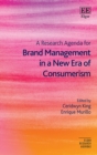 A Research Agenda for Brand Management in a New Era of Consumerism - Book
