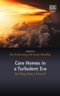 Care Homes in a Turbulent Era : Do They Have A Future? - eBook