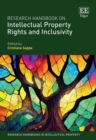 Research Handbook on Intellectual Property Rights and Inclusivity - Book