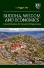 Buddha, Wisdom and Economics : A Contribution to the Art of Happiness - eBook