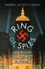 Ring of Spies : How MI5 and the FBI Brought Down the Nazis in America - Book