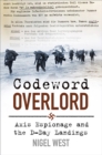 Codeword Overlord : Axis Espionage and the D-Day Landings - Book