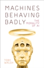 Machines Behaving Badly - eBook
