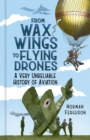 From Wax Wings to Flying Drones - eBook