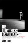 The Dirty Tricks Department : The Untold Story of the Real-life Q Branch, the Masterminds of Second World War Secret Warfare - Book