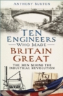 Ten Engineers Who Made Britain Great - eBook