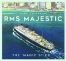 RMS Majestic : The 'Magic Stick' - Book