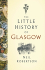 The Little History of Glasgow - Book