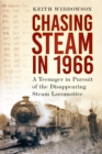 Chasing Steam in 1966 - eBook