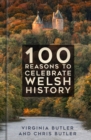 100 Reasons to Celebrate Welsh History - Book
