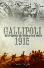 Gallipoli 1915 : The Fight for the Dardanelles Strait - Book