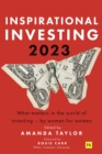 Inspirational Investing 2023 : What Matters in the World of Investing, by Women for Women - Book