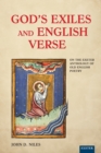 God's Exiles and English Verse : On The Exeter Anthology of Old English Poetry - Book