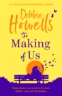 The Making of Us : Discover a BRAND NEW uplifting book club pick from Debbie Howells for 2024 - Perfect for fans of David Nicholls and Jojo Moyes - eBook