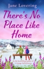 There's No Place Like Home : The heartwarming read from Jane Lovering - eBook