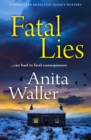 Fatal Lies : An utterly gripping mystery from Anita Waller, bestselling author of The Family at No 12 - eBook
