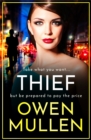 Thief : The gripping, addictive, gritty thriller from Owen Mullen - eBook