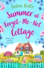 Summer at Forget-Me-Not Cottage : An uplifting, romantic read from Helen Rolfe - eBook