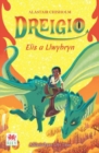 Dreigio: 3 : Elis a Llwybryn - eBook