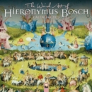The Weird Art of Hieronymus Bosch Wall Calendar 2023 (Art Calendar) - Book