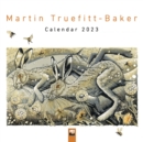 Martin Truefitt-Baker Wall Calendar 2023 (Art Calendar) - Book