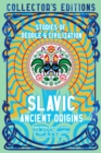 Slavic Ancient Origins : Stories Of People & Civilization - Book