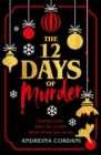 The Twelve Days of Murder : The perfect festive whodunnit to gift this Christmas - Book