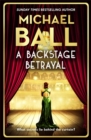 A Backstage Betrayal : The must-read novel of 2024 from the West End legend and bestselling author - Book