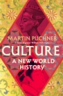 Culture : The surprising connections and influences between civilisations. 'Genius' - William Dalrymple - eBook