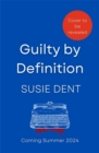 Guilty by Definition : The debut linguistic mystery novel from Dictionary Corner's resident lexicographer - Book