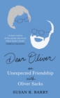 Dear Oliver : An unexpected friendship with Oliver Sacks - eBook