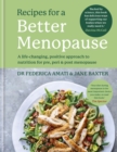 Recipes for a Better Menopause : A life-changing, positive approach to nutrition for pre, peri and post menopause - Book