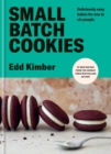 Small Batch Cookies : Deliciously easy bakes for one to six people - Book