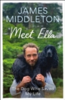 Meet Ella : The Dog Who Saved My Life - Book