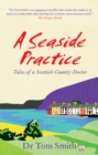 Seaside Practice : Tales of a Scottish Country Doctor - Book