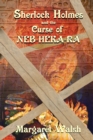 Sherlock Holmes and the Curse of Neb-Heka-Ra - eBook