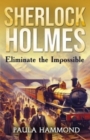 Sherlock Holmes - Eliminate The Impossible - Book