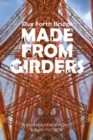 Our Forth Bridge: Made From Girders - Book