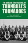The Rise and Eventual Fall of Turnbull's Tornadoes - eBook