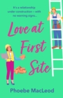 Love at First Site : An opposites-attract romantic comedy from Phoebe MacLeod - eBook