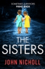 The Sisters : An absolutely gripping psychological thriller you won't be able to put down - eBook