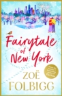 Fairytale of New York : The BRAND NEW warm, feel-good read from NUMBER ONE BESTSELLER Zoe Folbigg - eBook