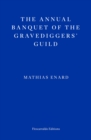 The Annual Banquet of the Gravediggers' Guild - eBook