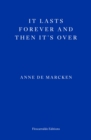 It Lasts Forever and Then It's Over - Book
