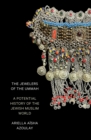 The Jewelers of the Ummah : A Potential History of the Jewish Muslim World - eBook