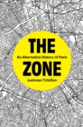 The Zone : An Alternative History of Paris - Book