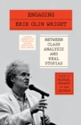 Engaging Erik Olin Wright : Between Class Analysis and Real Utopias - eBook